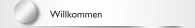 Willkommen