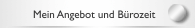 Mein Angebot und Bürozeit