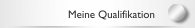 Meine Qualifikation