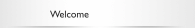Welcome