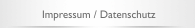 Impressum / Datenschutz